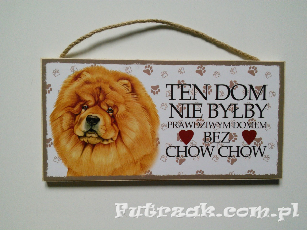 Tabliczka drewniana z motywem i napisem-Chow Chow Tabliczka drewniana z motywem i napisem-Chow Chow