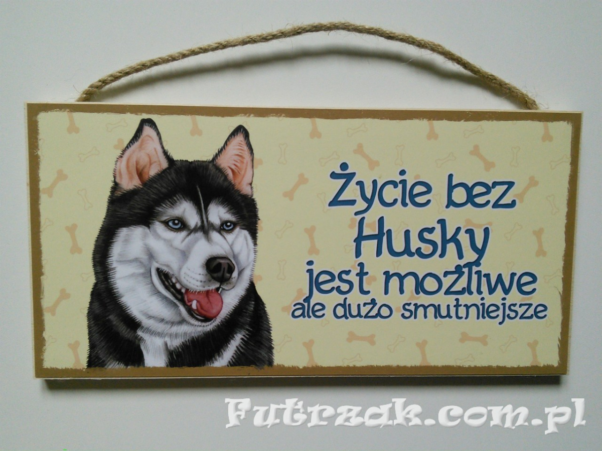Tabliczka drewniana z motywem i napisem-Husky Tabliczka drewniana z motywem i napisem-Husky