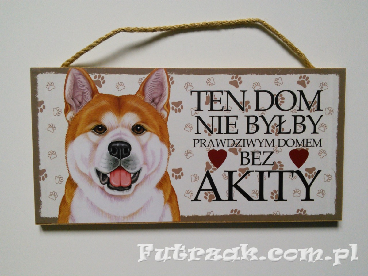 Tabliczka drewniana z motywem i napisem-Akita Tabliczka drewniana z motywem i napisem-Akita