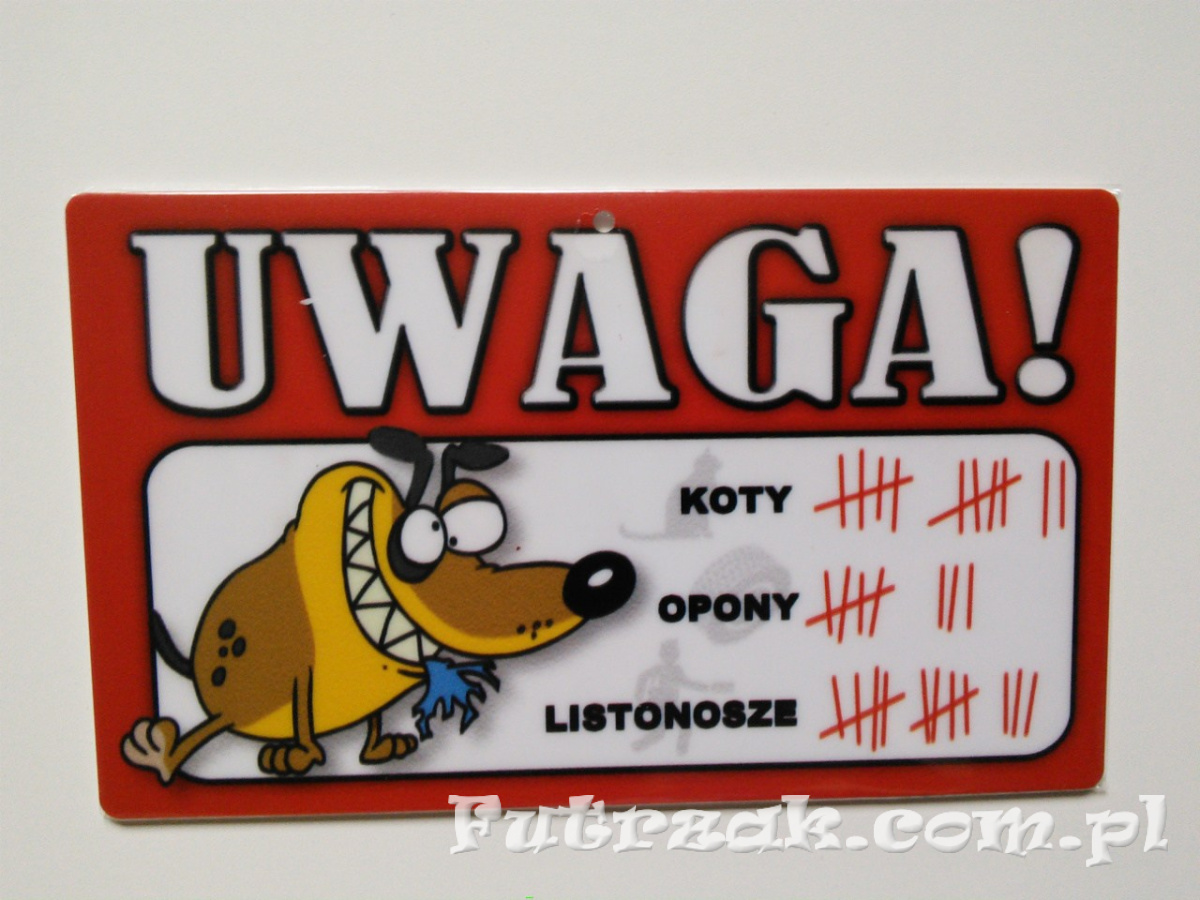 Tabliczka ostrzegawcza-"UWAGA! KOTY OPONY LISTONOSZE" Tabliczka ostrzegawcza-"UWAGA! KOTY OPONY LISTONOSZE"