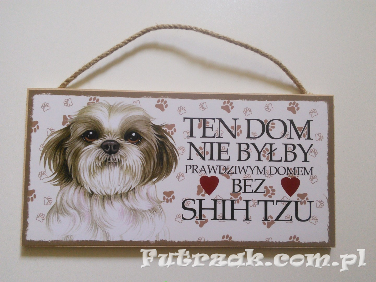 Tabliczka drewniana z motywem i napisem-Shih Tzu Tabliczka drewniana z motywem i napisem-Shih Tzu