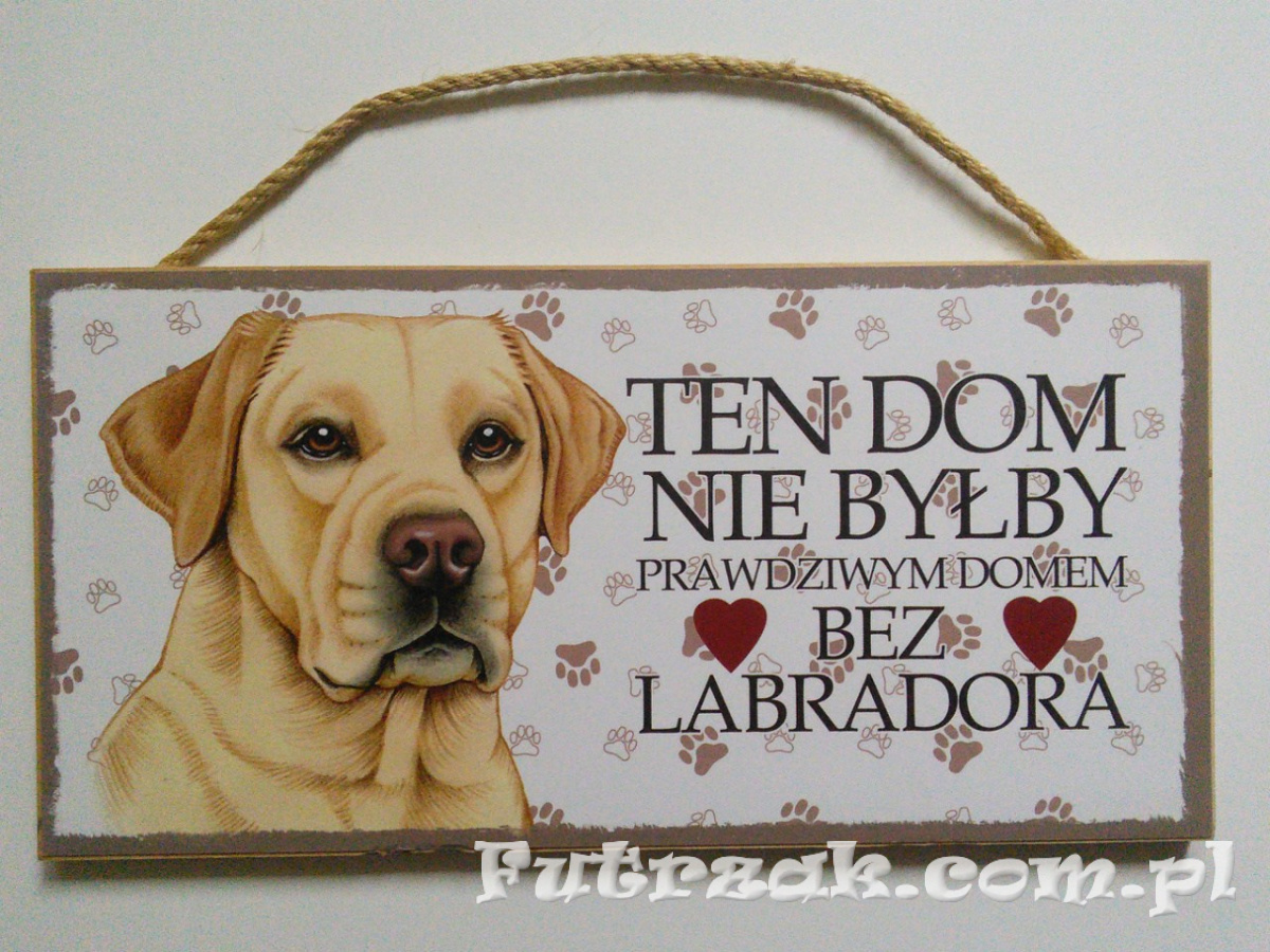 Tabliczka drewniana z motywem i napisem-Labrador Tabliczka drewniana z motywem i napisem-Labrador