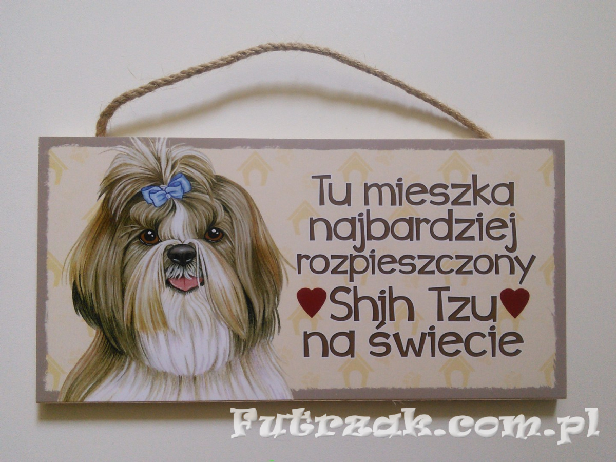 Tabliczka drewniana z motywem i napisem-Shih Tzu Tabliczka drewniana z motywem i napisem-Shih Tzu