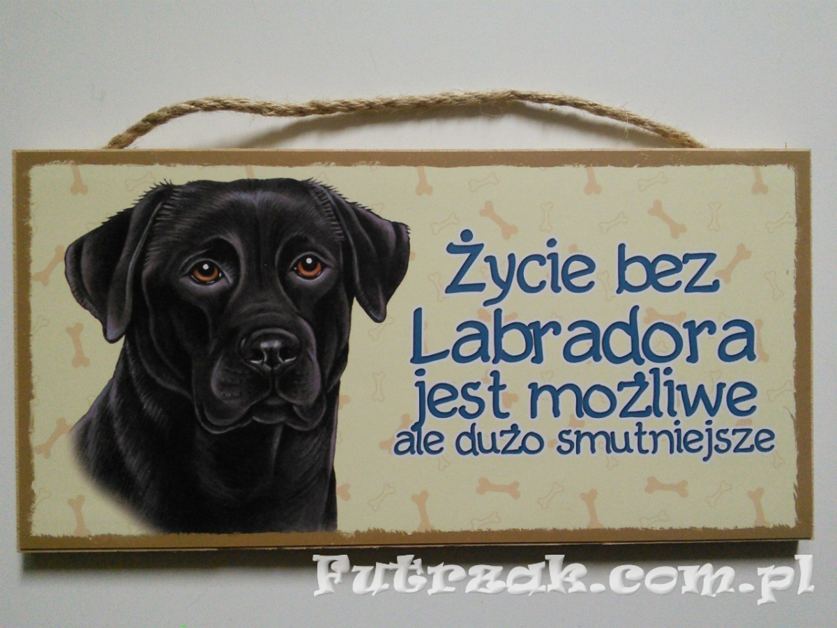 Tabliczka drewniana z motywem i napisem-Labrador Tabliczka drewniana z motywem i napisem-Labrador