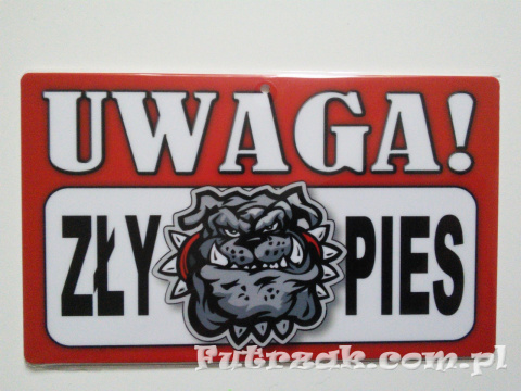 Tabliczka ostrzegawcza-"UWAGA! ZŁY PIES" Tabliczka ostrzegawcza-"UWAGA! ZŁY PIES"