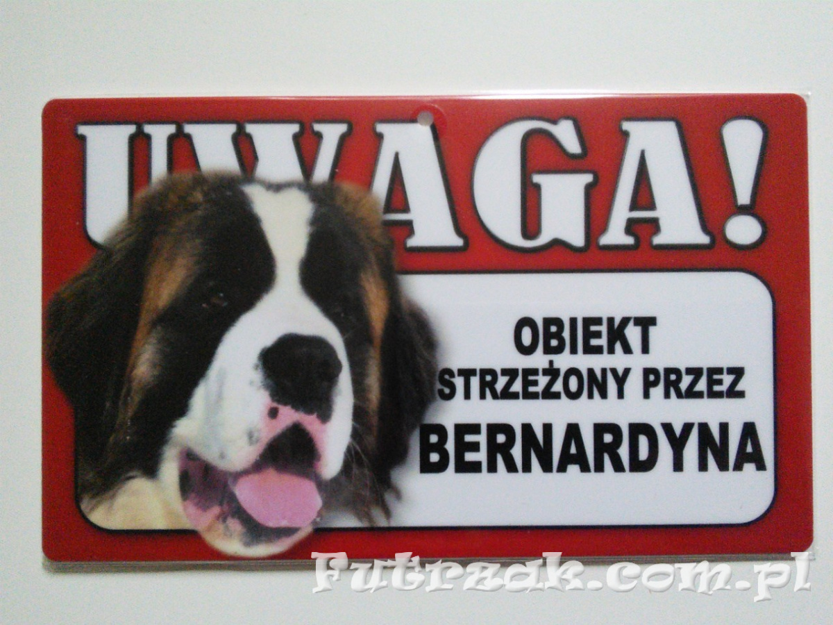 Tabliczka ostrzegawcza-"UWAGA! OBIEKT STRZEŻONY..."/Bernardyn Tabliczka ostrzegawcza-"UWAGA! OBIEKT STRZEŻONY..."/Bernardyn