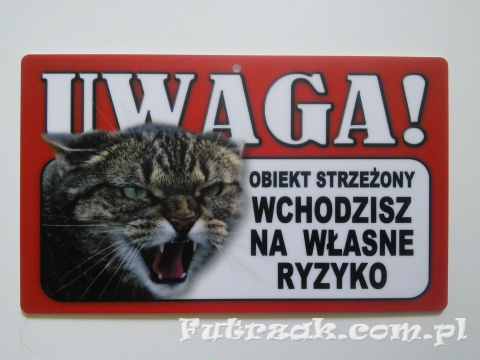 Tabliczka ostrzegawcza-"UWAGA! OBIEKT STRZEŻONY..."/Kot Szary Tabliczka ostrzegawcza-"UWAGA! OBIEKT STRZEŻONY..."/Kot Szary
