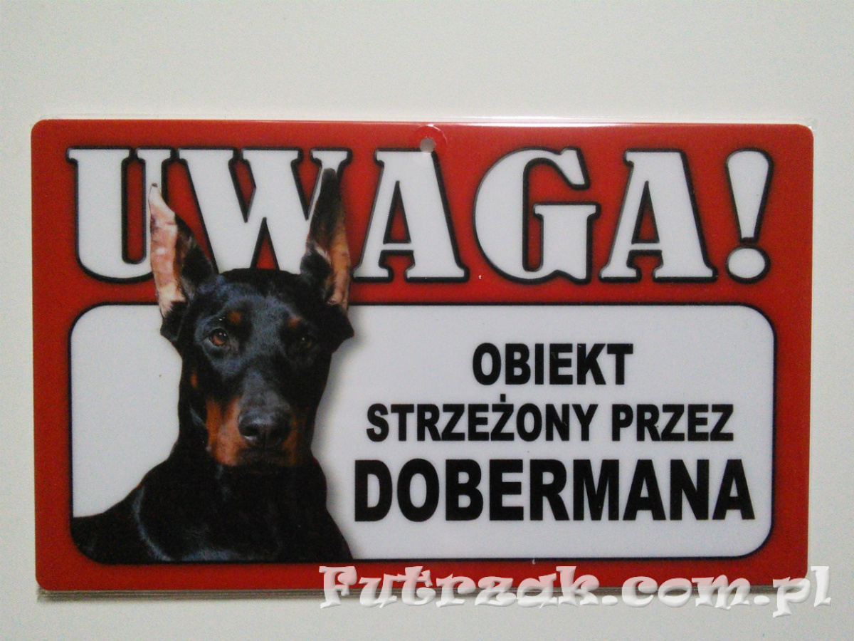 Tabliczka ostrzegawcza-"UWAGA! OBIEKT STRZEŻONY..."/Doberman Tabliczka ostrzegawcza-"UWAGA! OBIEKT STRZEŻONY..."/Doberman