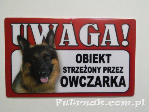 Tabliczka ostrzegawcza-"UWAGA! OBIEKT STRZEŻONY..."/Owczarek Tabliczka ostrzegawcza-"UWAGA! OBIEKT STRZEŻONY..."/Owczarek
