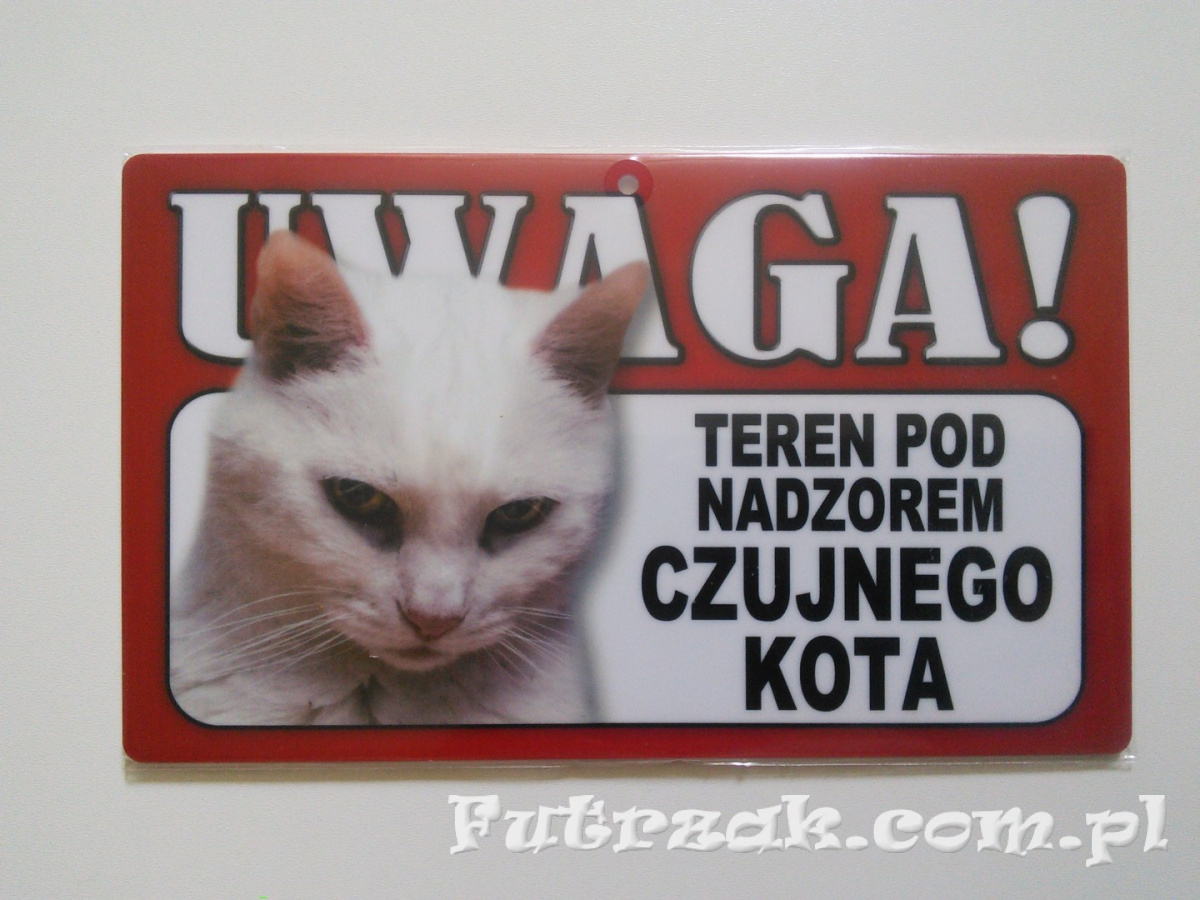 Tabliczka ostrzegawcza-"...TEREN POD NADZOREM..."/Kot Biały Tabliczka ostrzegawcza-"...TEREN POD NADZOREM..."/Kot Biały