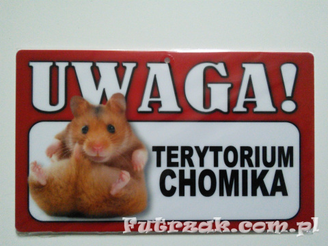 Tabliczka ostrzegawcza-"UWAGA! TERYTORIUM CHOMIKA"