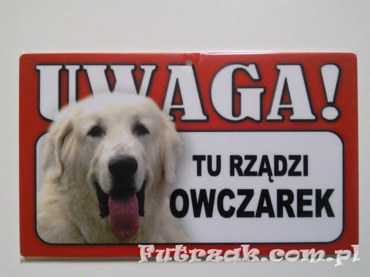Tabliczka ostrzegawcza-"UWAGA! TU RZĄDZI OWCZAREK" Tabliczka ostrzegawcza-"UWAGA! TU RZĄDZI OWCZAREK"