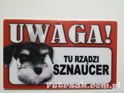 Tabliczka ostrzegawcza-"UWAGA! TU RZĄDZI SZNAUCER"