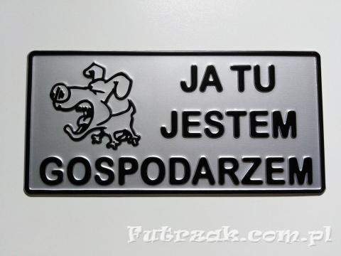Tabliczka ostrzegawcza, metalowa-"JA TU JESTEM..." Tabliczka ostrzegawcza, metalowa-"JA TU JESTEM..."