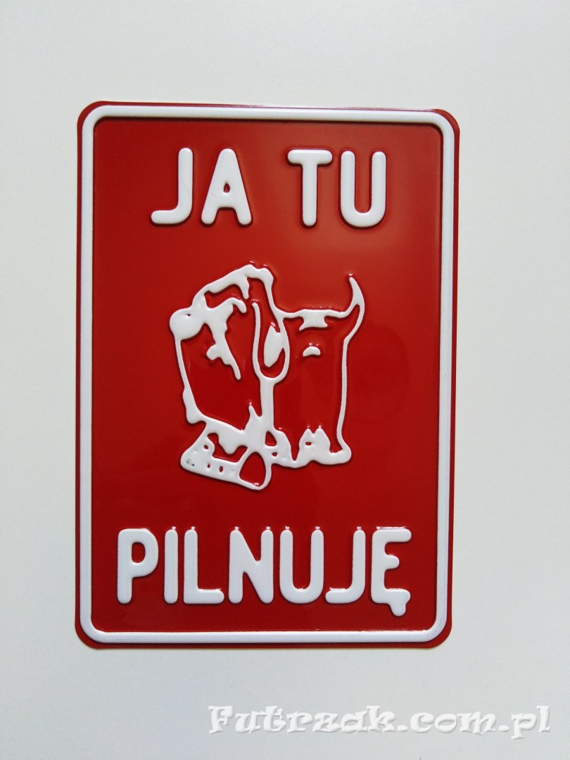 Tabliczka ostrzegawcza, metalowa-"JA TU PILNUJĘ" Tabliczka ostrzegawcza, metalowa-"JA TU PILNUJĘ"