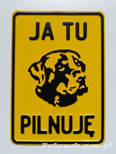 Tabliczka ostrzegawcza, metalowa-"JA TU PILNUJĘ" Tabliczka ostrzegawcza, metalowa-"JA TU PILNUJĘ"