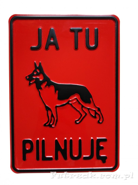 Tabliczka ostrzegawcza, metalowa-"JA TU PILNUJĘ" Tabliczka ostrzegawcza, metalowa-"JA TU PILNUJĘ"