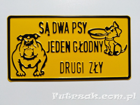 Tabliczka ostrzegawcza, metalowa-"SĄ DWA PSY..." Tabliczka ostrzegawcza, metalowa-"SĄ DWA PSY..."