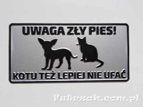 Tabliczka ostrzegawcza, metalowa-"UWAGA ZŁY PIES! KOTU..."