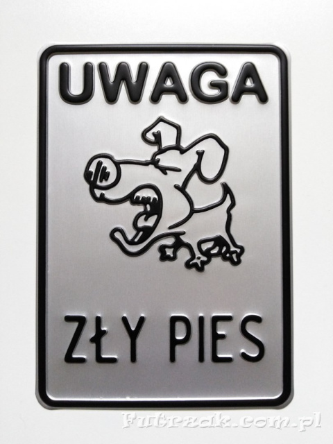 Tabliczka ostrzegawcza, metalowa-"UWAGA ZŁY PIES"