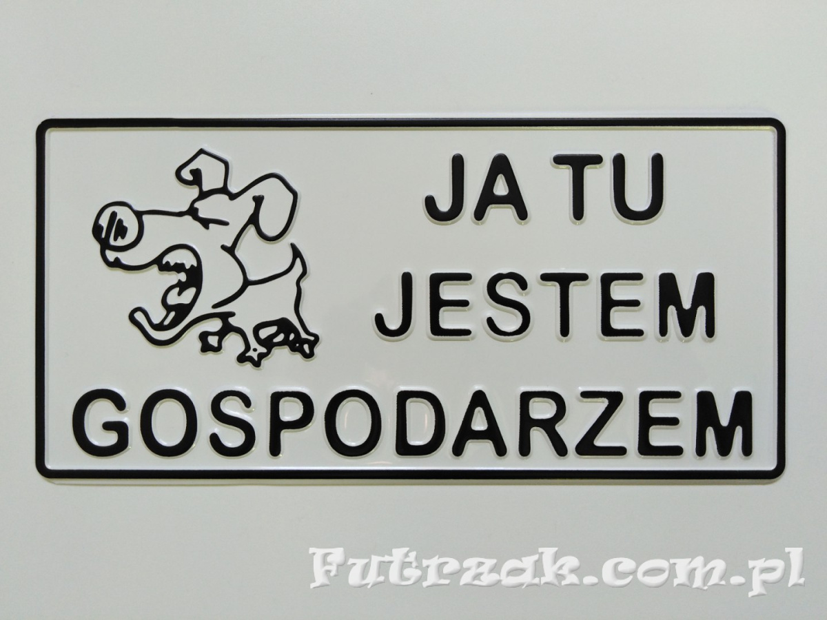 Tabliczka ostrzegawcza, metalowa-"JA TU JESTEM..." Tabliczka ostrzegawcza, metalowa-"JA TU JESTEM..."