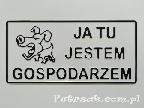 Tabliczka ostrzegawcza, metalowa-"JA TU JESTEM..."