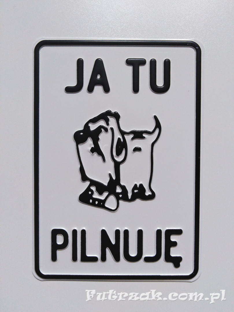 Tabliczka ostrzegawcza, metalowa-"JA TU PILNUJĘ" Tabliczka ostrzegawcza, metalowa-"JA TU PILNUJĘ"