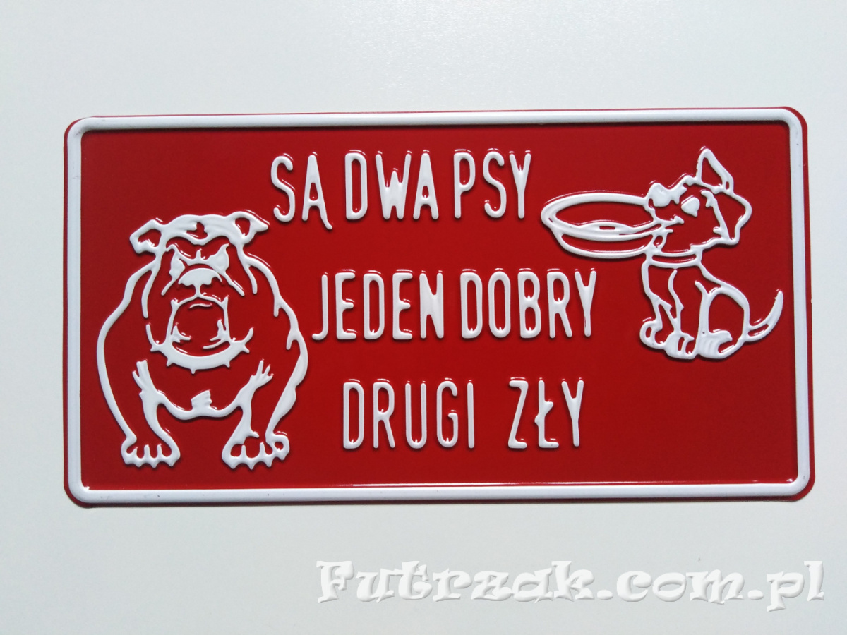 Tabliczka ostrzegawcza, metalowa-"SĄ DWA PSY..." Tabliczka ostrzegawcza, metalowa-"SĄ DWA PSY..."