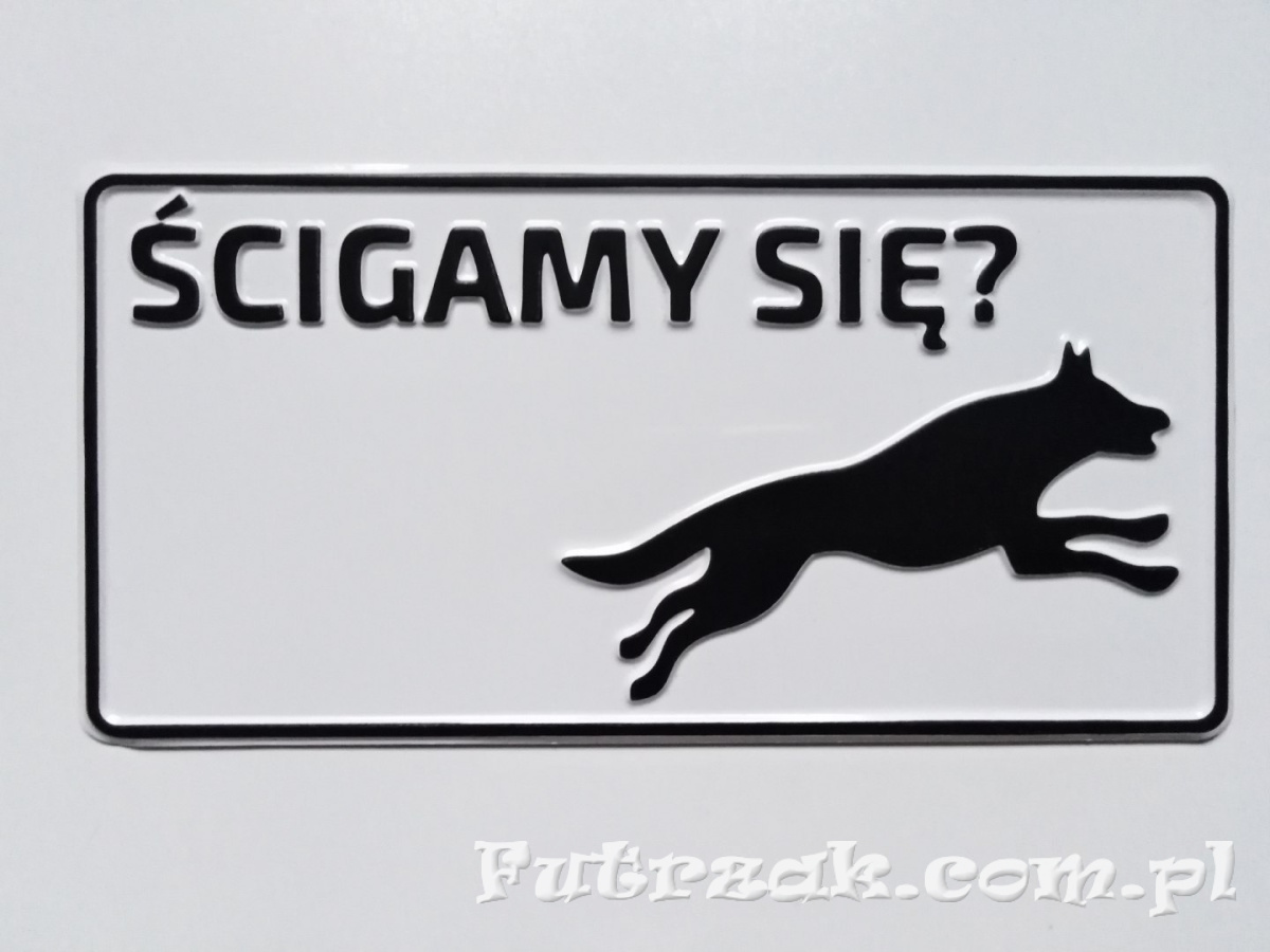 Tabliczka ostrzegawcza, metalowa-"ŚCIGAMY SIĘ?" Tabliczka ostrzegawcza, metalowa-"ŚCIGAMY SIĘ?"