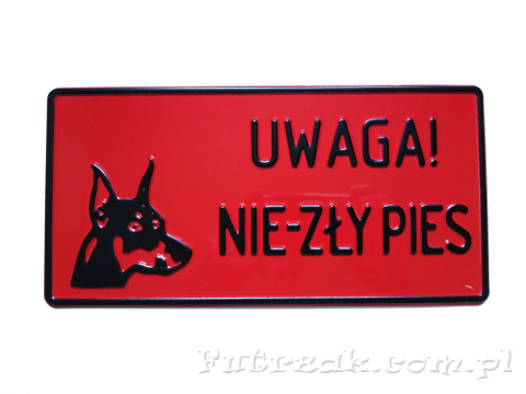 Tabliczka ostrzegawcza, metalowa-"UWAGA NIE-ZŁY PIES" Tabliczka ostrzegawcza, metalowa-"UWAGA NIE-ZŁY PIES"