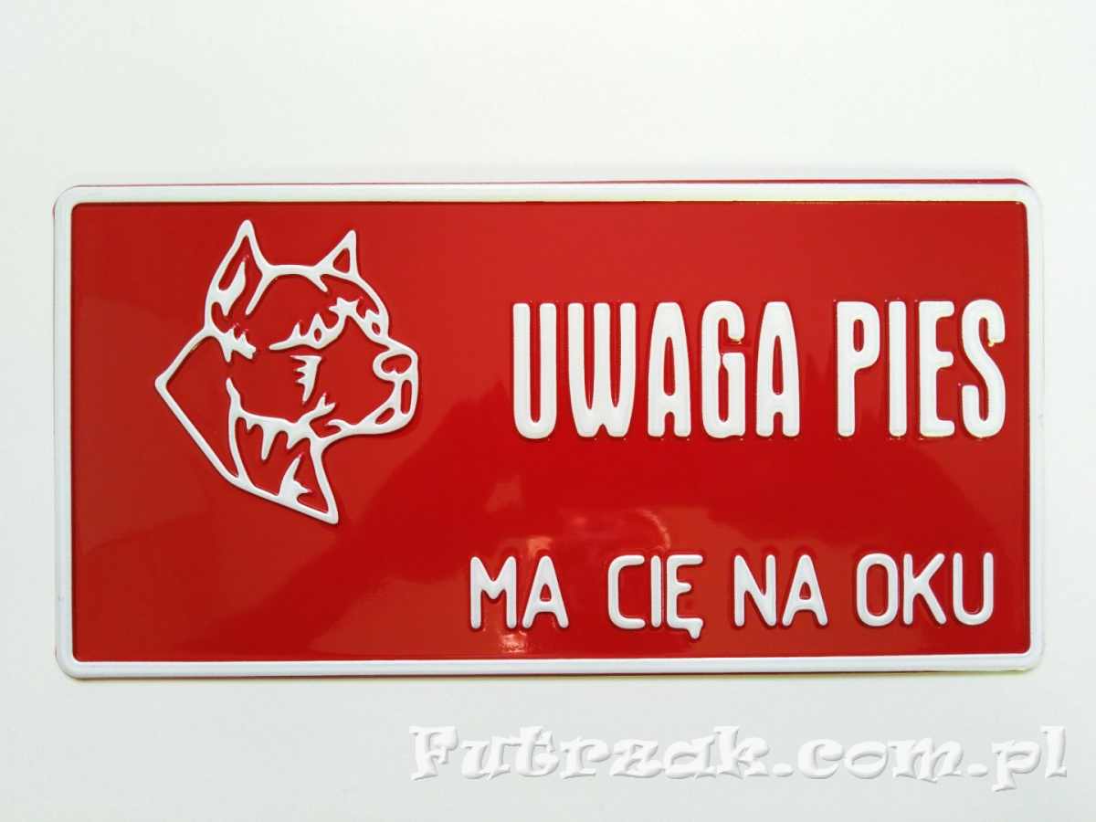 Tabliczka ostrzegawcza, metalowa-"UWAGA PIES MA CIĘ..." Tabliczka ostrzegawcza, metalowa-"UWAGA PIES MA CIĘ..."