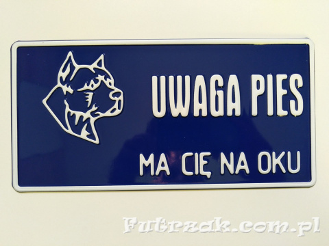 Tabliczka ostrzegawcza, metalowa-"UWAGA PIES MA CIĘ..."