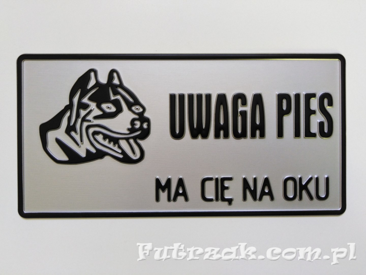 Tabliczka ostrzegawcza, metalowa-"UWAGA PIES MA CIĘ..." Tabliczka ostrzegawcza, metalowa-"UWAGA PIES MA CIĘ..."