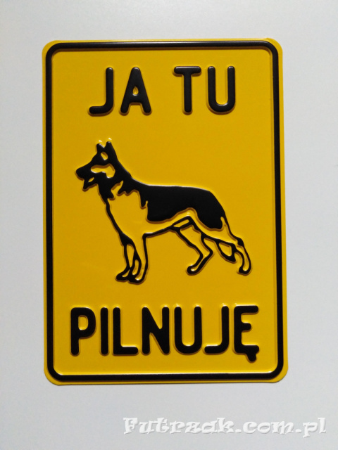 Tabliczka ostrzegawcza, metalowa-"JA TU PILNUJĘ" Tabliczka ostrzegawcza, metalowa-"JA TU PILNUJĘ"